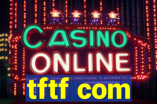 tftf com